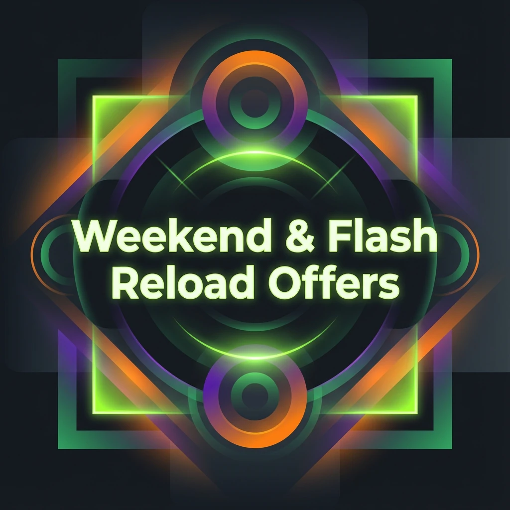 Weekend & Flash Reload Offers